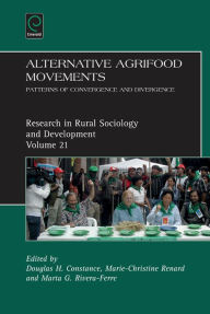 Title: Alternative Agrifood Movements: Patterns of Convergence and Divergence, Author: Douglas H. Constance