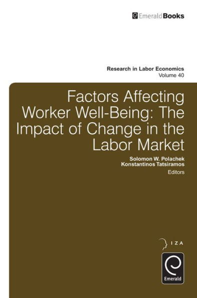 Factors Affecting Worker Well-Being: The Impact of Change in the Labor Market