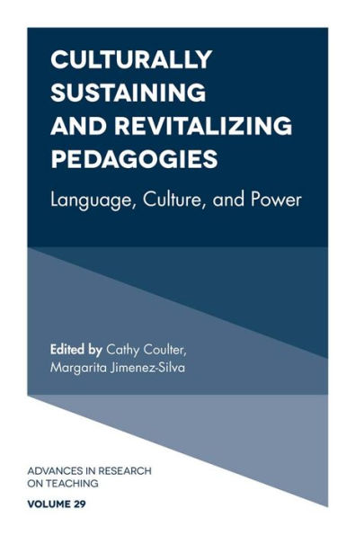 Culturally Sustaining and Revitalizing Pedagogies: Language, Culture, and Power