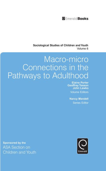 Macro-Micro Connections in the Pathways to Adulthood