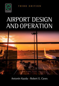 Title: Airport Design and Operation, Author: Antonin Kazda