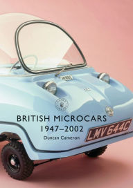 Title: British Microcars 1947-2002, Author: Duncan Cameron
