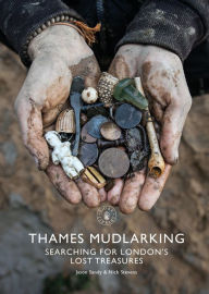 Download ebook pdb format Thames Mudlarking: Searching for London's Lost Treasures 9781784424336 by Jason Sandy, Nick Stevens (English Edition) DJVU