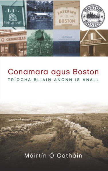 Conamara agus Boston: Tríocha Bliain Anonn agus Anall