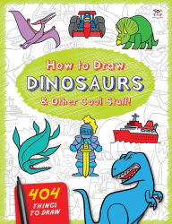 Title: How to Draw Dinosaurs & Other Cool Stuff, Author: Nat Lambert