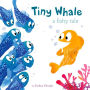 Tiny Whale: A Fishy Tale