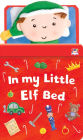 In My Little Elf Bed