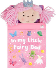 Title: In My Little Fairy Bed, Author: Oakley Graham