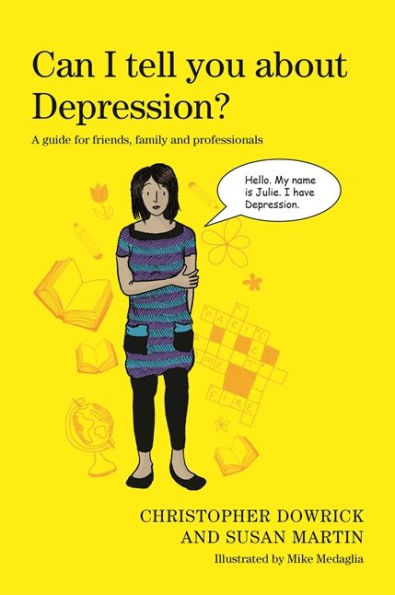 Can I tell you about Depression?: A guide for friends, family and professionals