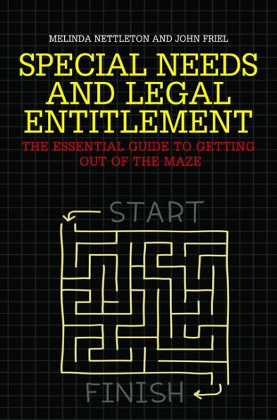 Special Needs and Legal Entitlement: The Essential Guide to Getting out of the Maze