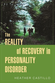 Title: The Reality of Recovery in Personality Disorder, Author: Heather Castillo