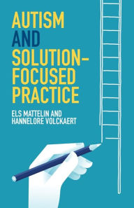 Title: Autism and Solution-focused Practice, Author: Els Mattelin