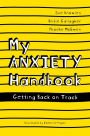 My Anxiety Handbook: Getting Back on Track