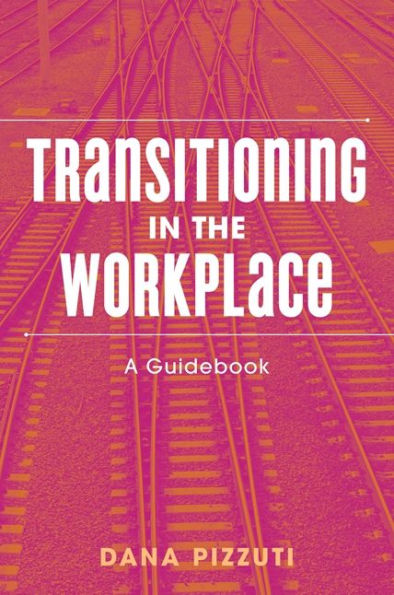 Transitioning in the Workplace: A Guidebook