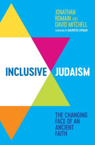 Title: Inclusive Judaism: The Changing Face of an Ancient Faith, Author: Jonathan Romain