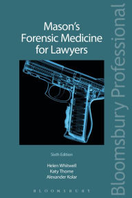 Title: Mason's Forensic Medicine for Lawyers, Author: Helen Whitwell