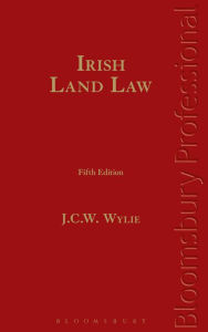 Title: Irish Land Law, Author: J C W Wylie
