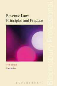 Title: Revenue Law: Principles and Practice, Author: Natalie Lee