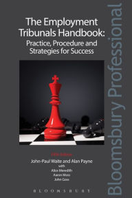 Title: The Employment Tribunals Handbook: Practice, Procedure and Strategies for Success, Author: John-Paul Waite