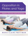 Opposition in Pilates and Yoga: Newton's Third Law Meets Mindfulness