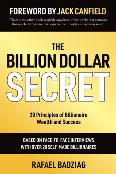 The Billion Dollar Secret: 20 Principles of Billionaire Wealth and Success