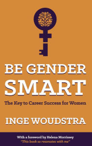 Title: Be Gender Smart: The Key to Career Success for Women, Author: Inge Woudstra