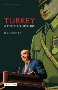 Title: Turkey: A Modern History, Author: Erik J. Zürcher