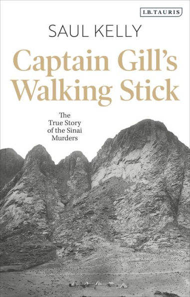 Captain Gill's Walking Stick: the True Story of Sinai Murders