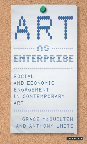 Art as Enterprise: Social and Economic Engagement Contemporary