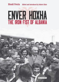 Free amazon books to download for kindle Enver Hoxha: The Iron Fist of Albania by Blendi Fevziu CHM FB2 iBook