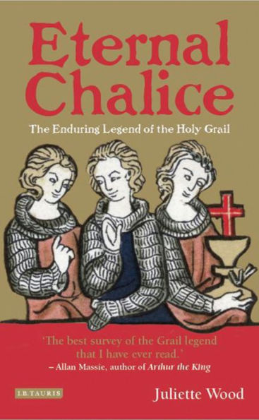 Eternal Chalice: The Enduring Legend of the Holy Grail