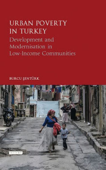 Urban Poverty Turkey: Development and Modernisation Low-Income Communities