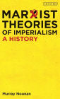 Marxist Theories of Imperialism: A History