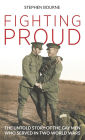 Fighting Proud: The Untold Story of the Gay Men Who Served in Two World Wars