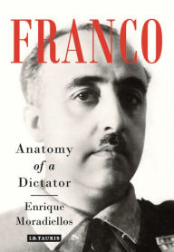 Free book archive download Franco: Anatomy of a Dictator CHM PDF 9781784539429