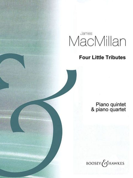 4 Little Tributes: Piano Quintet and Piano Quartet