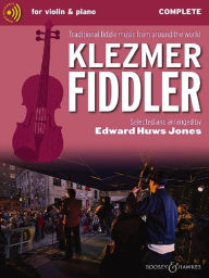 Title: Klezmer Fiddler - Traditional Fiddle Music from Around the World Complete Edition, Author: Edward Huws Jones