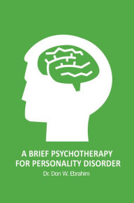 Title: A Brief Psychotherapy for Personality Disorder, Author: Sheila M F Torres