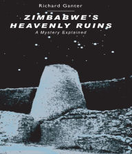 Title: Zimbabwe's heavenly ruins, Author: Richard Ganter