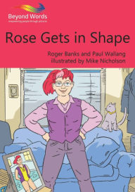 Title: Rose Gets in Shape, Author: Roger Banks