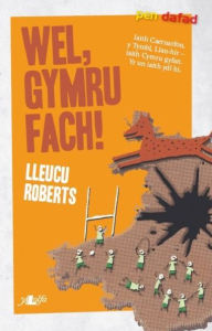 Title: Cyfres Pen Dafad: Wel, Gymru Fach, Author: Lleucu Roberts