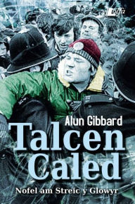 Title: Talcen Caled, Author: Alun Gibbard