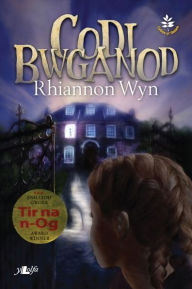 Title: Cyfres yr Onnen: Codi Bwganod, Author: Rhiannon Wyn