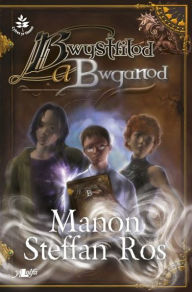 Title: Cyfres yr Onnen: Bwystfilod a Bwganod, Author: Manon Steffan Ros