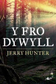 Title: Fro Dywyll, Y, Author: Jerry Hunter