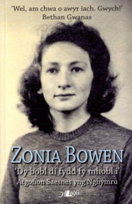 Title: Zonia Bowen - Dy Bobl Di Fydd fy Mhobl I, Author: Zonia Bowen