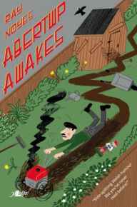 Title: Abertwp Awakes, Author: Ray Noyes