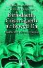 Astudiaethau Athronyddol: 5. Dirfodaeth, Cristnogaeth a'r Bywyd Da - Ysgrifau John Heywood Thomas