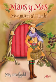 Title: Cyfres Maes y Mes: Mwyaren a'r Lleidr, Author: Nia Gruffydd