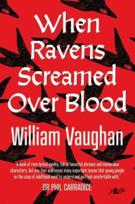 Title: When Ravens Screamed over Blood, Author: William Vaughan
